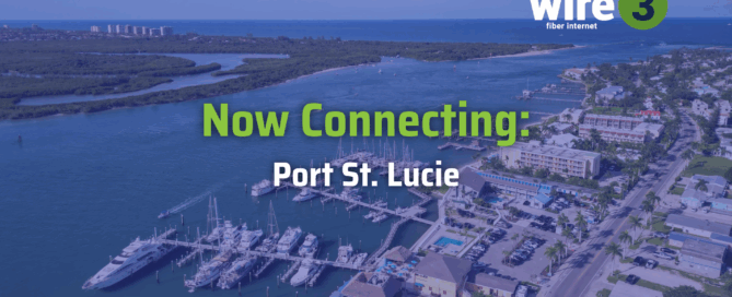 Wire 3 Connects Port St. Lucie to 100% Fiber Internet